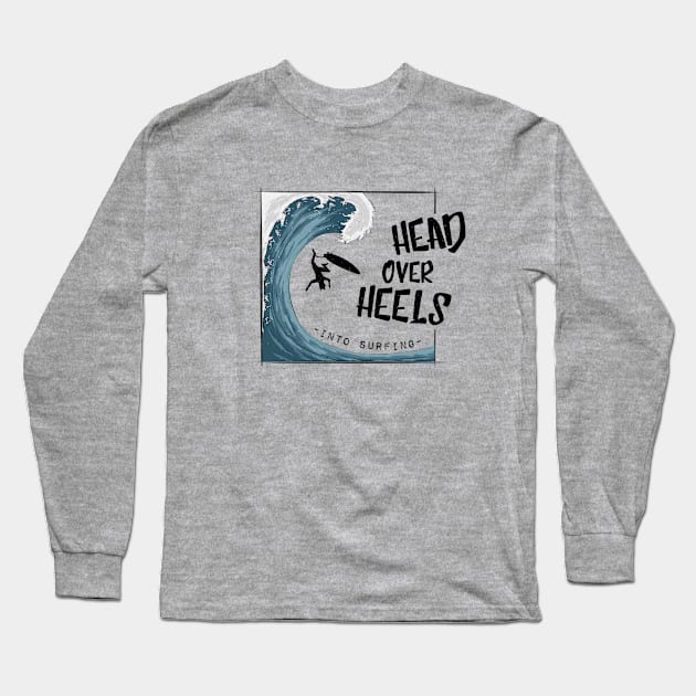 Head Over Heels Into Surfing Long Sleeve T-Shirt by SkizzenMonster